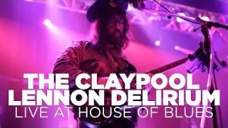 The Claypool Lennon Delirium — Live at House of Blues (Full Set)