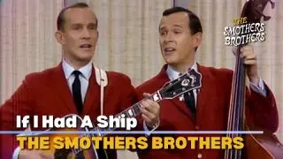 If I Had A Ship | The Smothers Brothers | The Smothers Brothers Comedy Hour